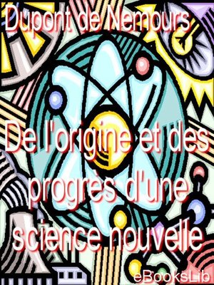 cover image of De l'origine et des progrès d'une science nouvelle